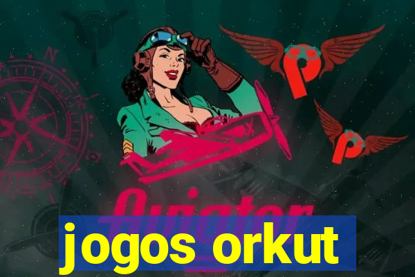 jogos orkut